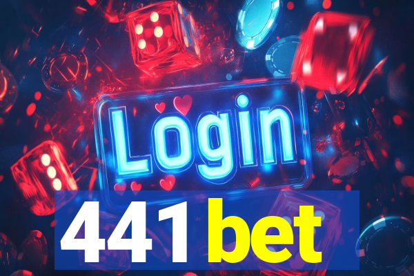 441 bet